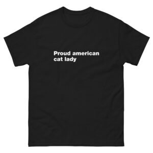 Proud American cat lady - Unisex classic tee