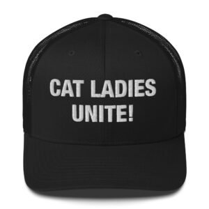 Cat Ladies Unite! - Trucker Cap