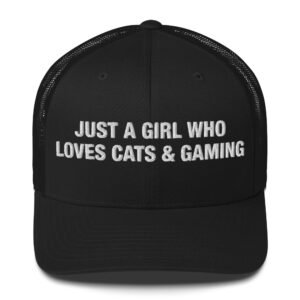 Just a girl who loves cats & gaming - Trucker Cap