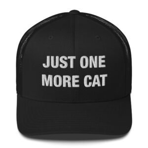 Just one more cat - Trucker Cap