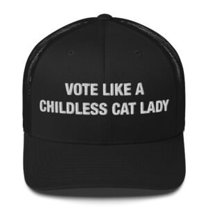 Vote like a childless cat lady - Trucker Cap
