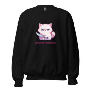 Woke Up and Chose Violence - Cute but Psycho Cat Knife Sweatshirt - Unisex Sweatshirt