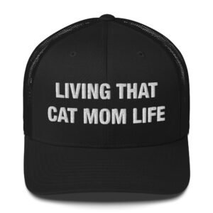 Living That Cat Mom Life - Trucker Cap