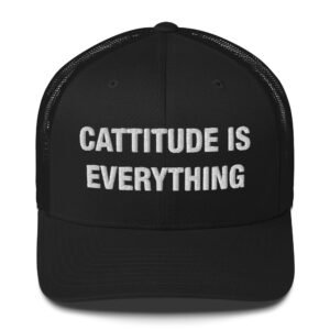 Cattitude Is Everything - Trucker Cap