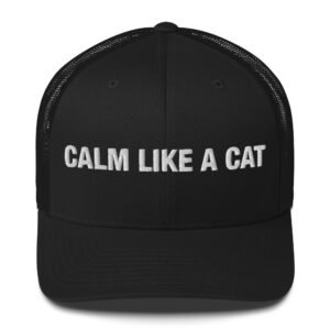 Calm Like a Cat - Trucker Cap