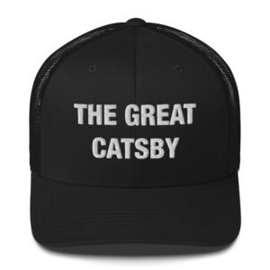 The Great Catsby - Trucker Cap