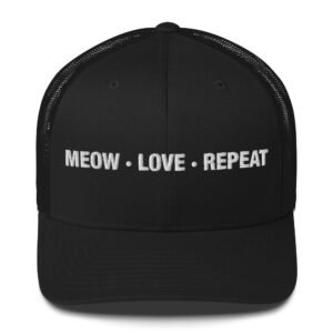 Meow Love Repeat - Trucker Cap