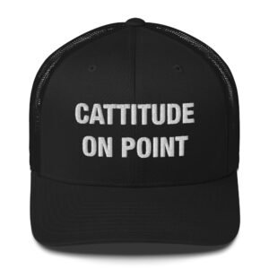 Cattitude on Point - Trucker Cap