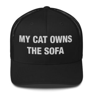 My Cat Owns the Sofa - Trucker Cap