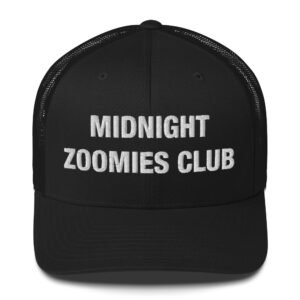Midnight Zoomies Club - Trucker Cap