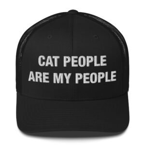 Cat People Are My People - Trucker Cap