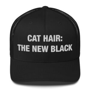 Cat Hair: The New Black - Trucker Cap