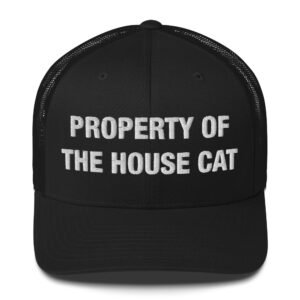 Property of the House Cat - Trucker Cap