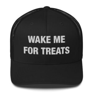 Wake Me for Treats - Trucker Cap