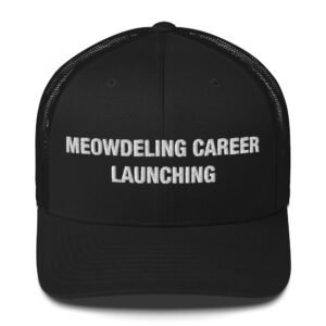 Meowdeling Career Launching - Trucker Cap