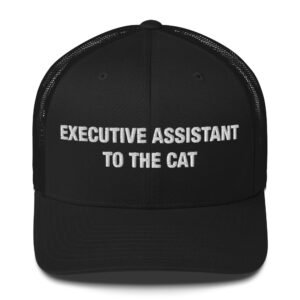 Executive Assistant to the Cat - Trucker Cap