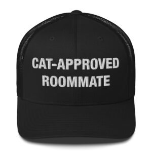 Cat-Approved Roommate - Trucker Cap