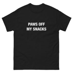 Paws Off My Snacks - Unisex classic tee