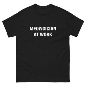 Meowgician at Work - Unisex classic tee