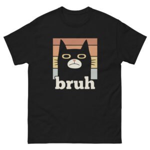 Bruh Funny Cat - Unisex classic tee