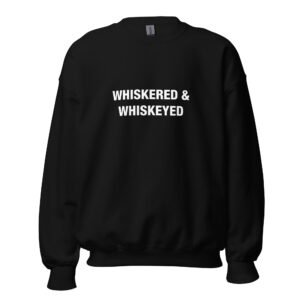 Whiskered & Whiskeyed - Unisex Sweatshirt