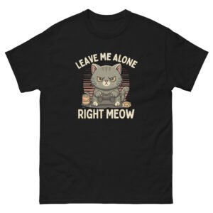 Leave Me Alone Right Meow - Angry Cat Gaming - Unisex classic tee