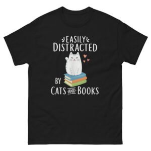 Easily Distracted By Cats And Books - Unisex classic tee