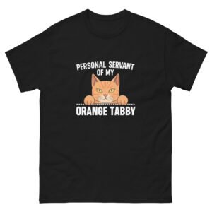 Personal Servant of My Orange Tabby Cat – Funny Cat Lover Gift Tee - Unisex classic tee