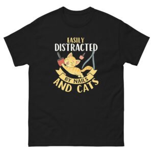Easily Distracted by Cats and Nails – Funny Cat Lover Nail Tech Tee - Unisex classic tee