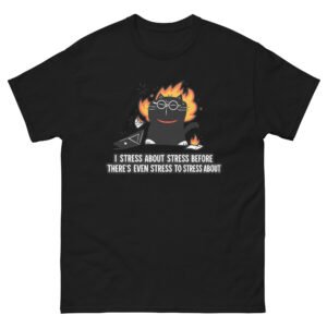Stress About Stress - Funny Cat Meme - Black Cat on Fire Graphic Tee - Unisex classic tee
