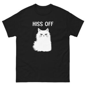 Hiss Off Cat - Grumpy White Fluffy Cat Funny Sarcastic Tee - Unisex classic tee