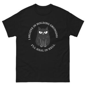 Grumpy Goth Cat - I Believe in Holding Grudges I’ll Heal in Hell Tee - Unisex classic tee