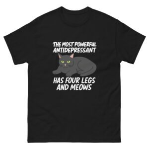 The Most Powerful Antidepressant Has Four Legs and Meows Cat - Funny Cat Lover Tee - Unisex classic tee