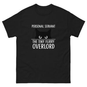 Personal Servant Overlord Cat - Funny Cat Owner Graphic Tee - Unisex classic tee