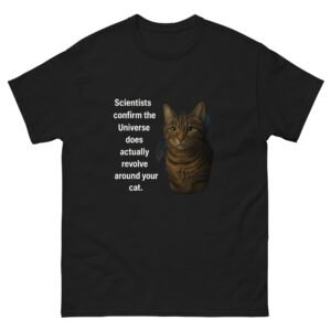 Universe Cat Shirt – Scientists Confirm Universe Revolves Around Your Cat Tee - Unisex classic tee
