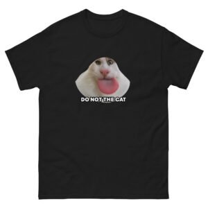 Do Not The Cat Meme - Funny White Cat Tongue Out Tee - Unisex classic tee