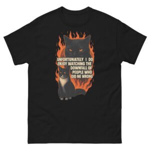 Revenge Cat - Watching the Downfall of People Who Did Me Wrong Funny Cat Tee - Unisex classic tee