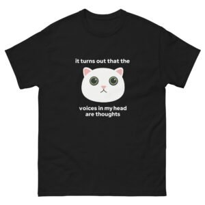 Cute White Cat Meme - The Voices in My Head Are Thoughts - Cat Lover Tee - Unisex classic tee