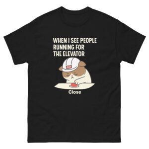 Running for the Elevator Cat - Funny Work Humor Cat Meme Tee - Unisex classic tee