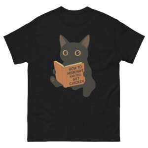 How to Misbehave and Still Get Chicken Cat Shirt – Funny Black Cat Book Meme Tee - Unisex classic tee