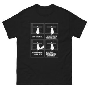 Don’t Touch Me, I’m Lonely Cat - Hilarious Cat Quote Graphic Tee for Introverts - Unisex classic tee