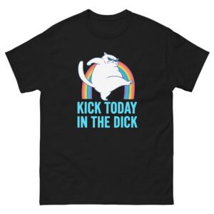 Motivational Cat - Kick Today in the Dick Rainbow Cat Humor Graphic Tee - Unisex classic tee