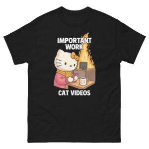 Funny Work Cat - Important Work Cat Videos Relatable Cat Lover Graphic Tee - Unisex classic tee
