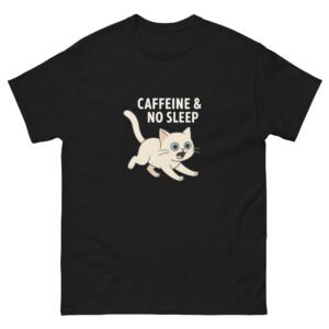 Caffeine & No Sleep Hyper Cat - Funny Exhausted Cat Meme T-Shirt - Unisex classic tee