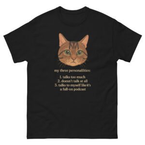 Three Personalities Cat Face - Talks Too Much Not at All Full-On Podcast Meme Tee, Unisex - Unisex classic tee