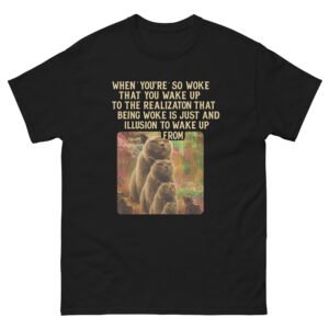 Woke Realization Meme Tee – Surreal Nature Poster Style Funny Philosophy - Unisex classic tee