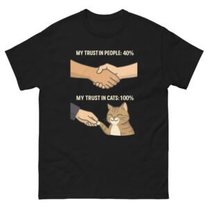 Trust in Cats - People 40% Cats 100% Handshake Meme Cat Lover T-Shirt - Unisex classic tee