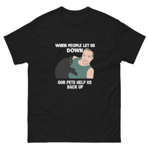 Our Pets Help Us Back Up - Wholesome Black Cat & Human Quote Tee, Pet Lover Gift - Unisex classic tee